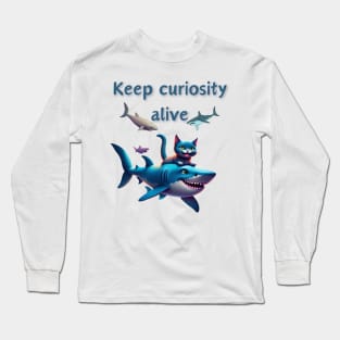 Keep curiosity alive Long Sleeve T-Shirt